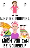 Why Be Normal (Woman) Card