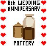 8th Wedding Anniversary (Pottery)